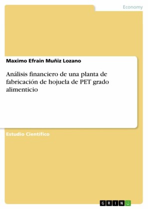 Análisis financiero de una planta de fabricación de hojuela de PET grado alimenticio