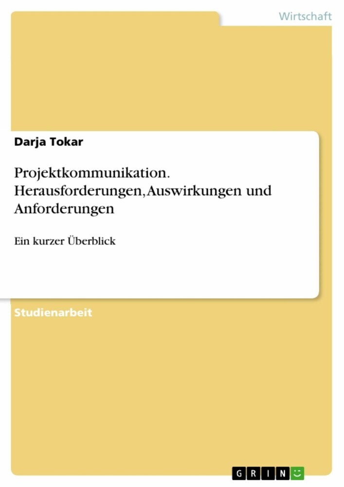 Projektkommunikation. Herausforderungen, Auswirkungen und Anforderungen main product photo