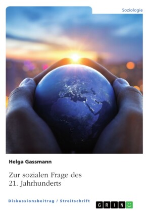 Zur sozialen Frage des 21. Jahrhunderts