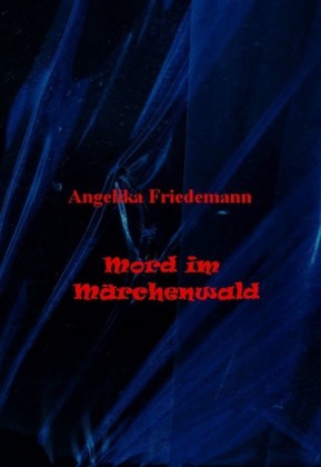 Mord im Märchenwald