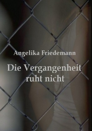 Die Vergangenheit ruht nicht