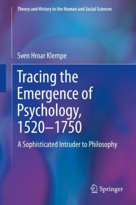 Tracing the Emergence of Psychology, 1520-?1750