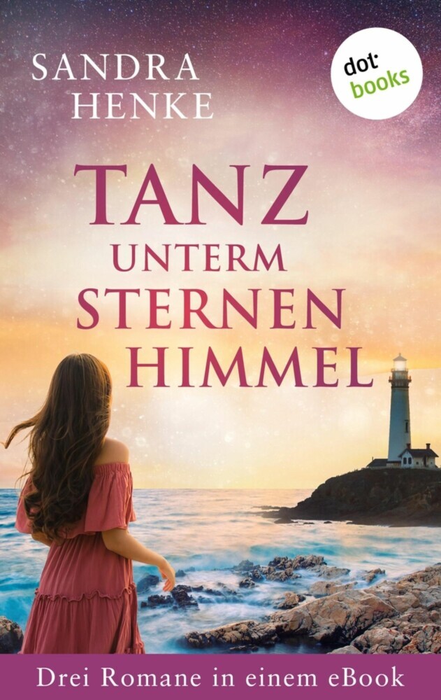 Tanz unterm Sternenhimmel: Drei Romane in einem eBook main product photo