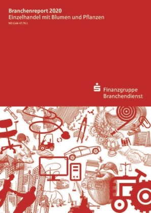 Branchenreport Einzelhandel mit Blumen und Pflanzen 2020
