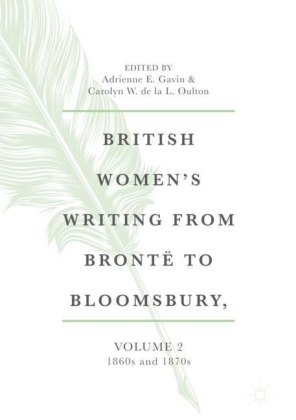 British Women's Writing from Brontë to Bloomsbury, Volume 2
