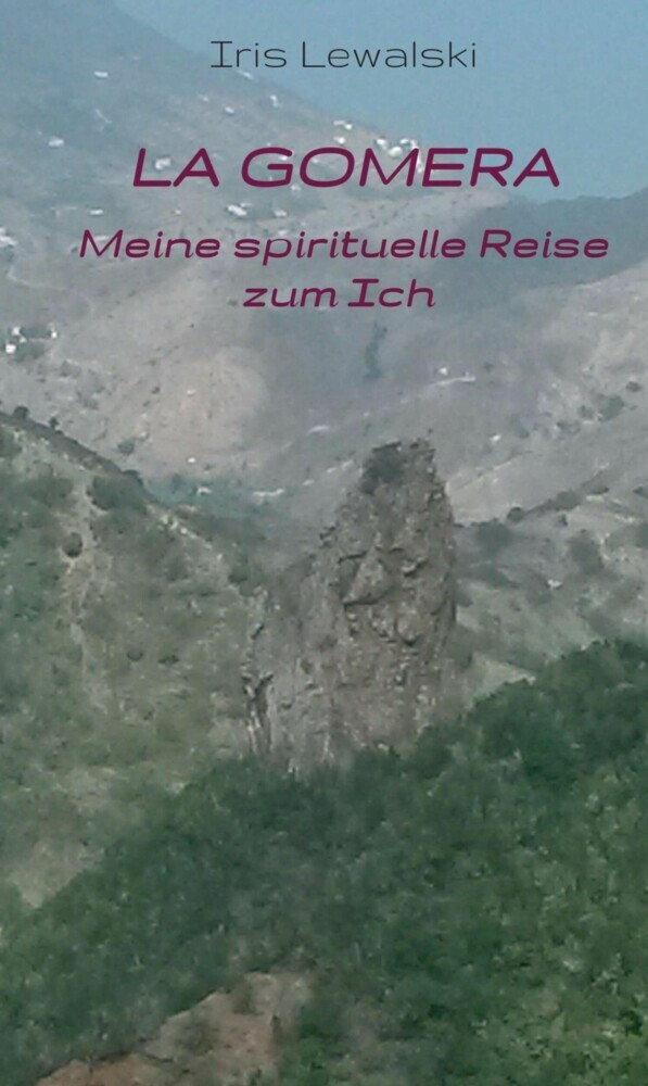La Gomera Meine spirituelle Reise zum Ich main product photo