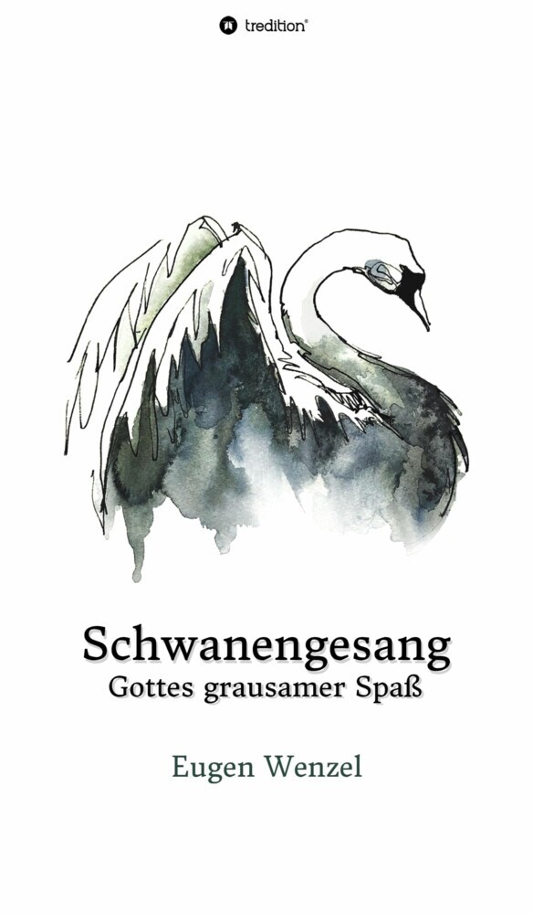 Schwanengesang. Gottes grausamer Spaß main product photo