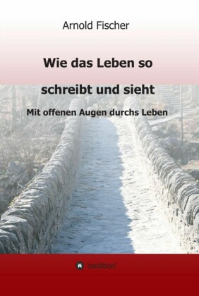 Wie das Leben so schreibt und sieht