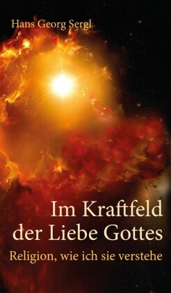 Im Kraftfeld der Liebe Gottes
