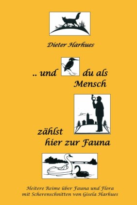 und du als Mensch zählst hier zur Fauna