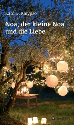 Noa, der kleine Noa und die Liebe