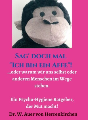 Sag' doch mal 'Ich bin ein Affe'!