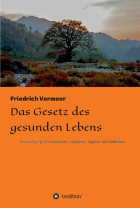 Das Gesetz des gesunden Lebens