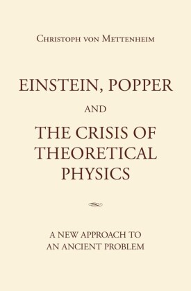 Einstein, Popper and the Crisis  of theoretical Physics
