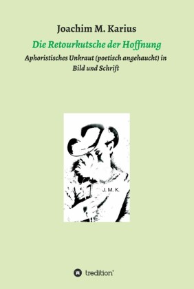 Die Retourkutsche der Hoffnung