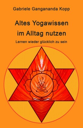 Altes Yogawissen wieder im Alltag nutzen