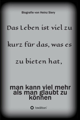 Das Leben ist viel zu kurz für das, was es zu bieten hat