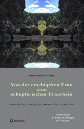 Von der erschöpften Frau zum schöpferischen Frau-Sein