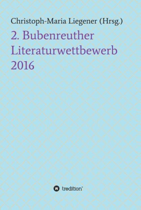 2. Bubenreuther Literaturwettbewerb 2016