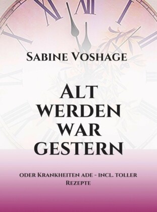 Alt werden war gestern