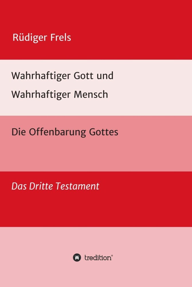 Wahrhaftiger Gott und Wahrhaftiger Mensch - Die Offenbarung Gottes main product photo