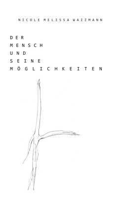 Der Mensch und seine Mo?glichkeiten
