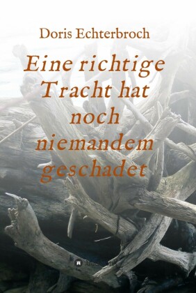 Eine richtige Tracht hat noch niemandem geschadet