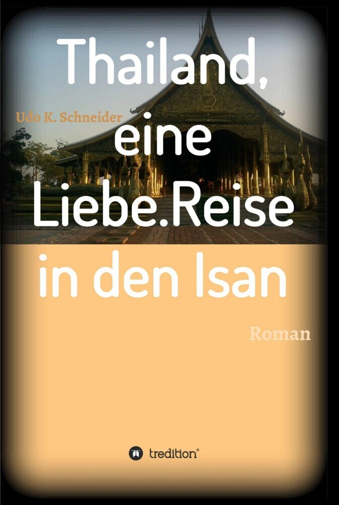 Thailand, eine Liebe. Reise in den Isan main product photo