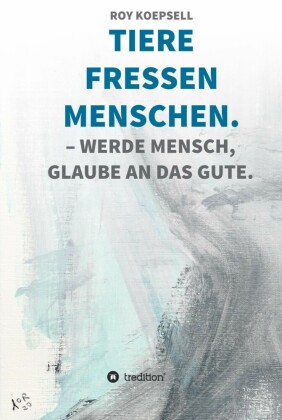 TIERE FRESSEN MENSCHEN.