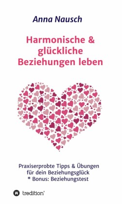 Harmonische & glückliche Beziehungen leben