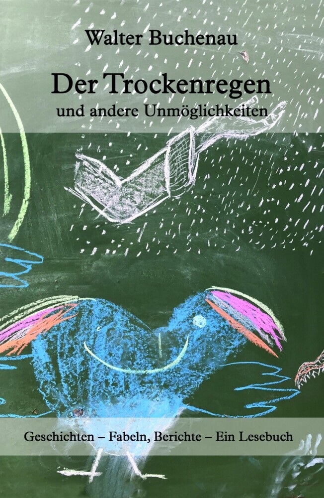Der Trockenregen und andere Unmöglichkeiten main product photo