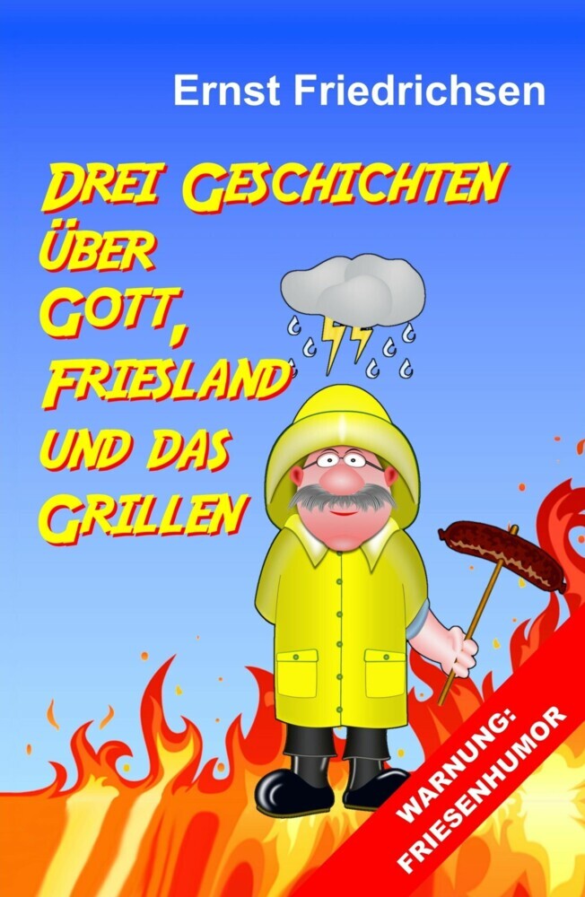 Drei Geschichten über Gott, Friesland und das Grillen main product photo
