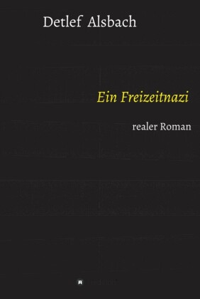 Ein Freizeitnazi
