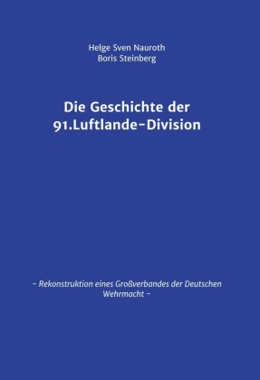 Die Geschichte der 91. Luftlande-Division