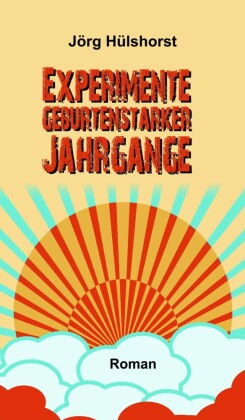 Experimente geburtenstarker Jahrgänge