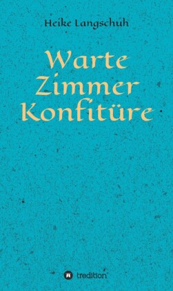 Wartezimmerkonfitüre