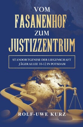 Vom Fasanenhof zum Justizzentrum