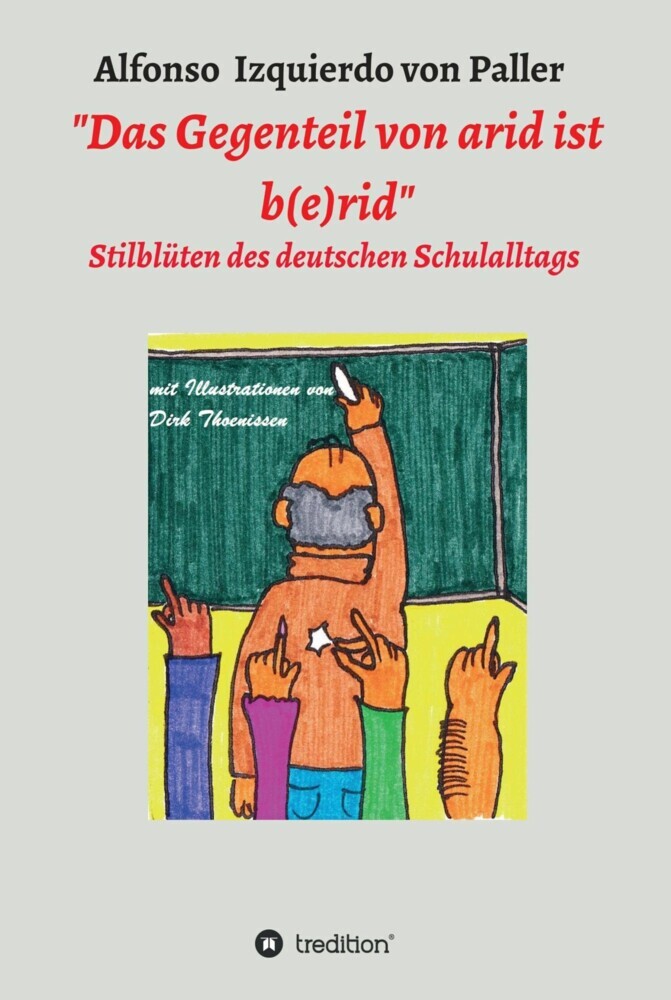 'Das Gegenteil von arid ist b(e)rid' main product photo