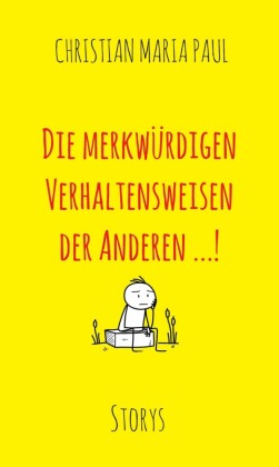Die merkwürdigen Verhaltensweisen der Anderen...!
