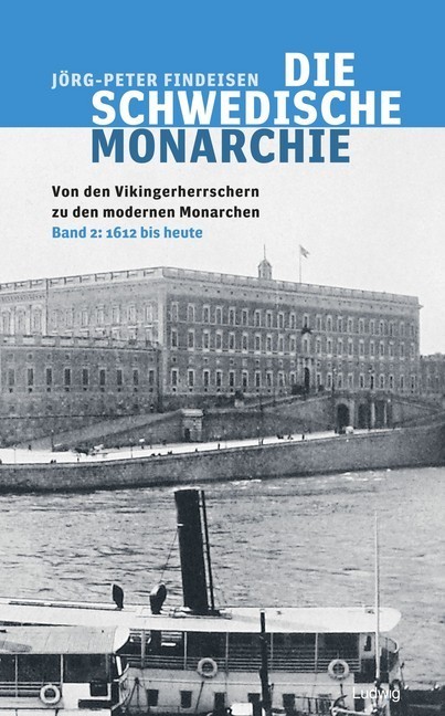 Die schwedische Monarchie - Von den Vikingerherrschern zu den modernen Monarchen, Band 2 main product photo