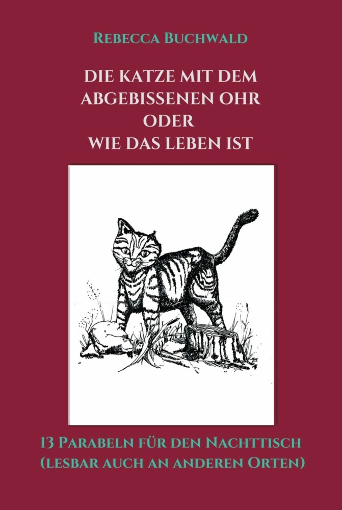 DIE KATZE MIT DEM ABGEBISSENEN OHR oder WIE DAS LEBEN IST main product photo