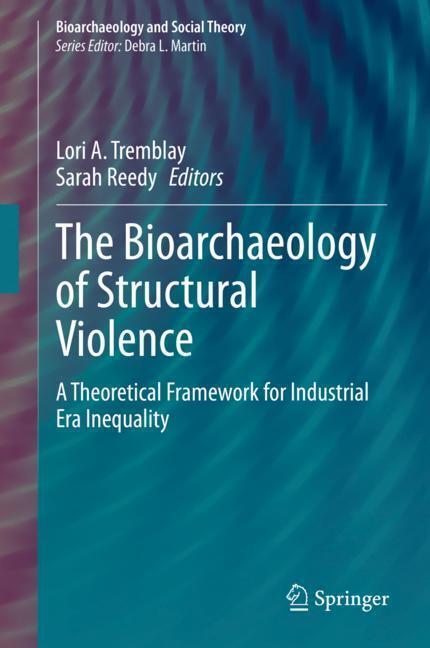 The Bioarchaeology of Structural Violence main product photo