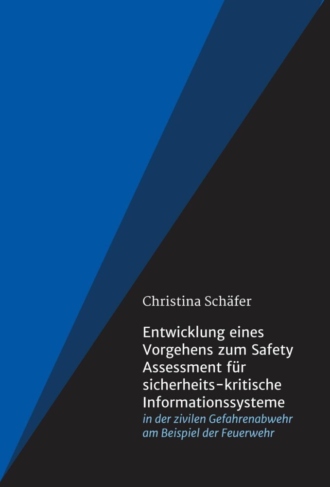 Entwicklung eines Vorgehens zum Safety Assessment für sicherheits-kritische Informationssysteme main product photo