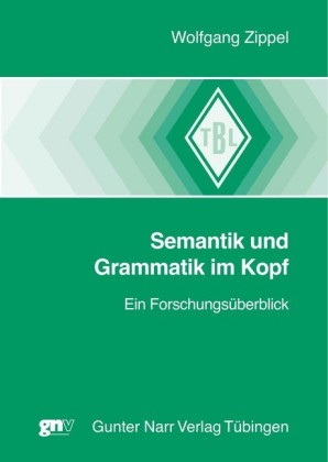 Semantik und Grammatik im Kopf