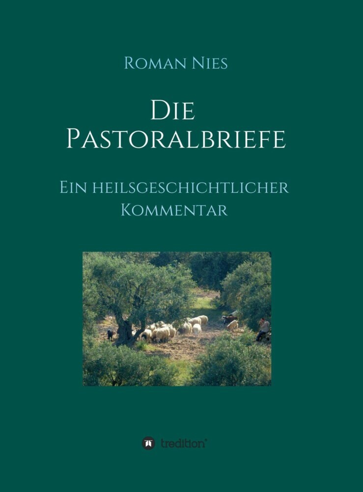 Die Pastoralbriefe - Ein heilsgeschichtlicher Kommentar main product photo