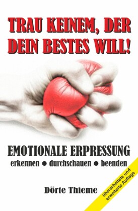 TRAU KEINEM, DER DEIN BESTES WILL!