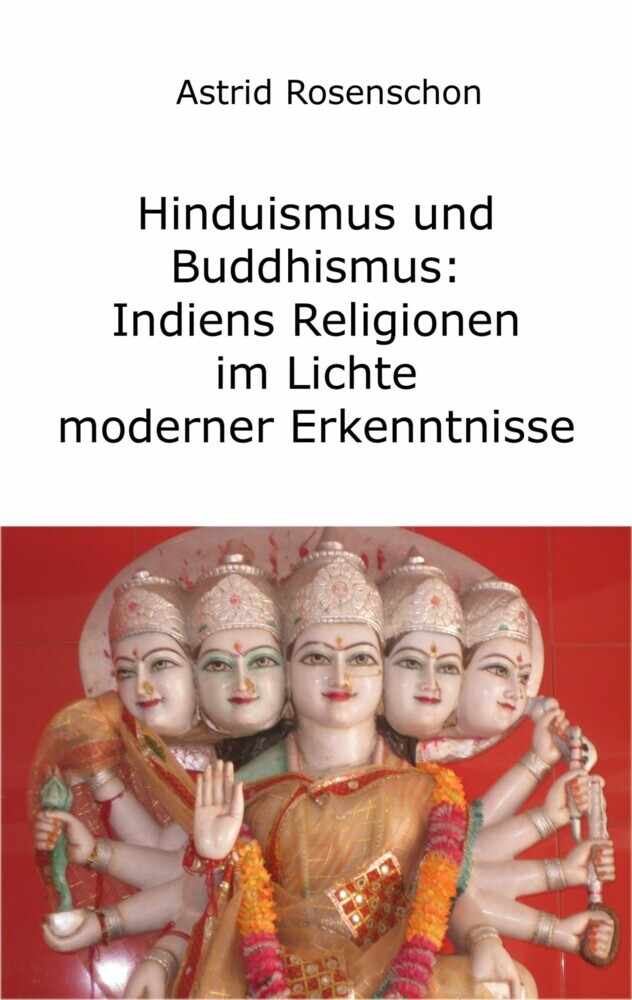 Hinduismus und Buddhismus: Indiens Religionen im Lichte moderner Erkenntnisse main product photo