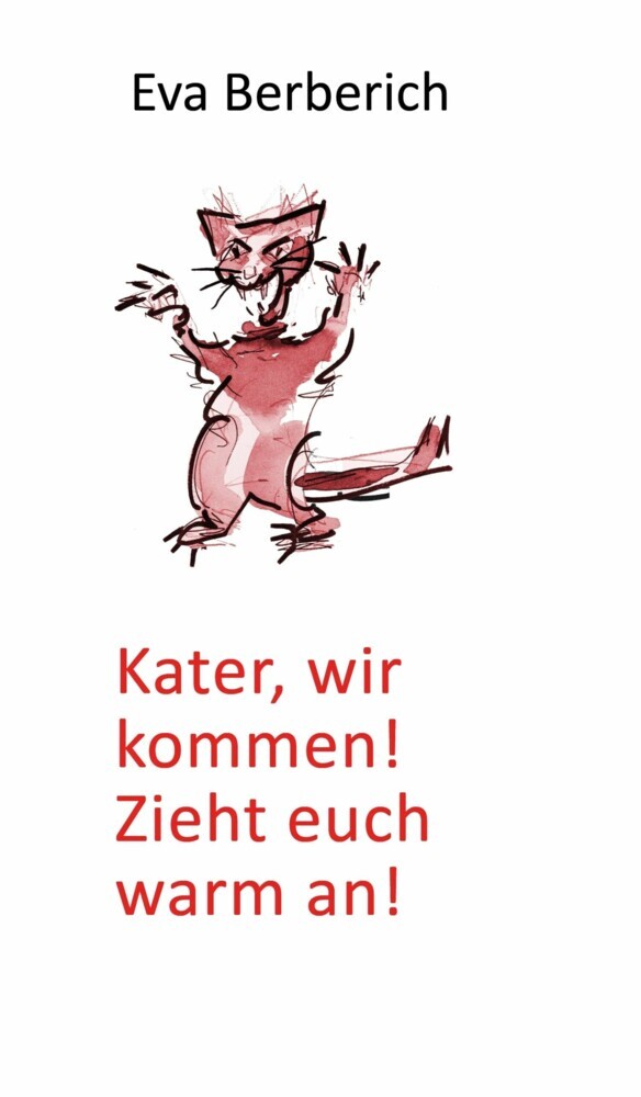 Kater, wir kommen! Zieht euch warm an! main product photo