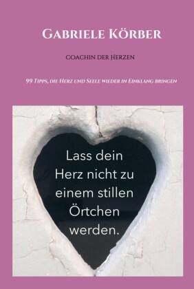 Lass dein Herz nicht zu einem stillen Örtchen werden
