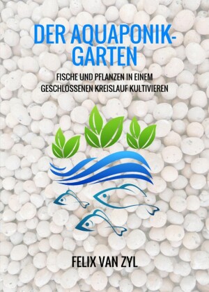 Der Aquaponik-Garten